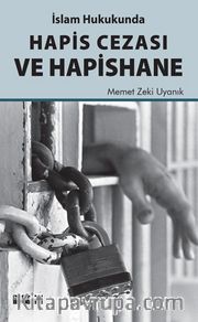 İslam Hukukunda Hapis Cezası ve Hapishane