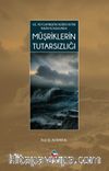 Müşriklerin Tutarsızlığı & Hz.Peygamber’in Nübüvvetini İnkar Konusunda