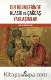 Din Bilimlerinde Klasik ve Çağdaş Yaklaşımlar