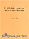 Kanuni Sultan Süleyman Adına Basılan Sikkeler