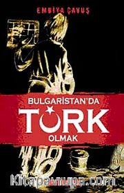 Bulgaristan'da Türk Olmak