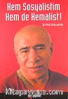 Hem Sosyalistim Hem de Kemalist!