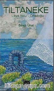 Tiltaneke <br /> Likya Yolu-Ortadoğu
