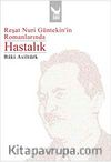 Reşat Nuri Güntekin'in Romanlarında Hastalık