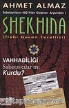 Shekhina & Sabetaycıların 400 Yıldır Gizlenen Arşivinden-1  (İlahi Gücün Tecellisi)