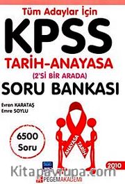 KPSS 2010 Tüm Adaylar için Tarih-Anayasa (2'si Bir Arada) Soru Bankası 6500 Soru