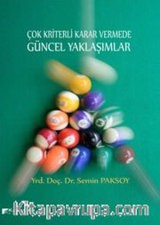 Çok Kriterli Karar Vermede Güncel Yaklaşımlar
