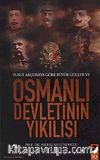 Yusuf Akçura'ya Göre Büyük Güçler ve Osmanlı Devletinin Yıkılışı