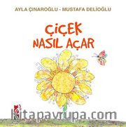 Çiçek Nasıl Açar