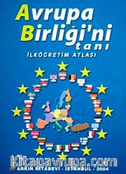 Avrupa Birliği'ni Tanı / İlköğretim Atlası