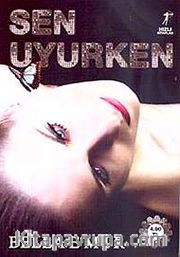 Sen Uyurken