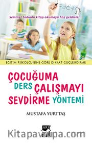 Çocuğuma Ders Çalışmayı Sevdirme Yöntemi