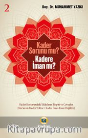 Kader Sorunu Mu? Kadere İman Mı? 2