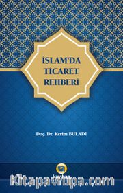 İslam'da Ticaret Rehberi