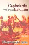 Cephelerde Bir Ömür