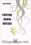 Yoktur Aşkın Ortası