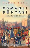Osmanlı Dünyası & Mekanlar ve Portreler