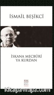 İskana Mecburi Ya Kurdan