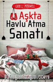 Aşkta Havlu Atma Sanatı