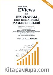 Adım Adım EViews ile Uygulamalı Çok Denklemli Zaman Serileri