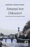 Amasya'nın Dikenleri & Ermeni Soykırımının Karanlığına Yolculuk