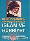 İslam ve Hürriyet (Bediüzzaman'ın Görüşleri Işığında)