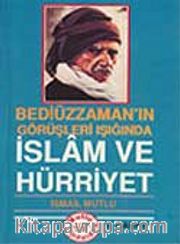 İslam ve Hürriyet (Bediüzzaman'ın Görüşleri Işığında)
