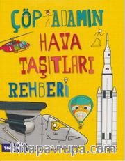 Çöp Adamın Hava Taşıtları Rehberi