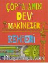 Çöp Adamın Dev Makineler Rehberi