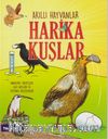 Akıllı Hayvanlar / Harika Kuşlar