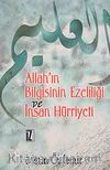 Allah'ın Bilgisinin Ezelîliği Ve İnsan Hürriyeti