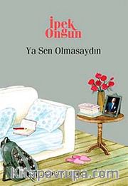 Ya Sen Olmasaydın / Bir Genç Kızın Gizli Defteri-9