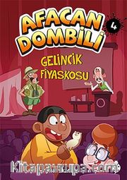 Afacan Dombili 4 / Gelincik Fiyaskosu
