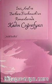 İnci Aral ve Barbara Frischmuth'un Romanlarında Kadın Coğrafyası