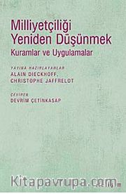 Milliyetçiliği Yeniden Düşünmek <br /> Kuramlar ve Uygulamalar