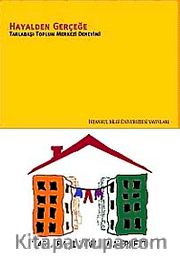 Hayalden Gerçeğe <br /> Tarlabaşı Toplum Merkezi Deneyimi