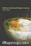 Herkes İçin Kendi Hayatı Roman
