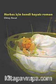 Herkes İçin Kendi Hayatı Roman