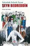 Yolculuk Felsefe İsyan Şeyh Bedreddin 