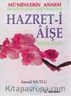 Hz. Aişe (Mü'minlerin Annesi)küçük boy