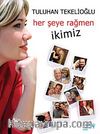 Her Şeye Rağmen İkimiz
