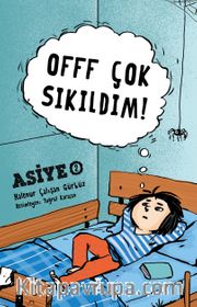 Offf Çok Sıkıldım! / Asiye 2