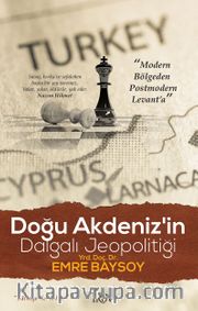 Doğu Akdeniz’in Dalgalı Jeopolitiği