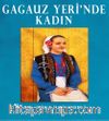Gagauz Yeri’nde Kadın