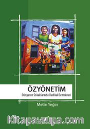 Özyönetim <br /> Dünyanın Sokaklarında Radikal Demokrasi