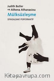 Mülksüzleşme <br /> Siyasaldaki Performatif