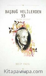 Başbuğ Velilerden 33 Altın Silsile