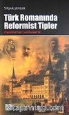 Türk Romanında Reformist Tipler (Tanzimat'tan Cumhuriyet'e)