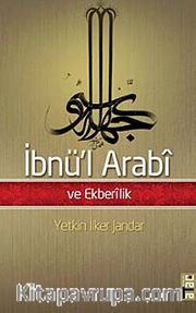 İbnü'l Arabi ve Ekberlik