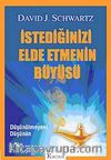 İstediğinizi Elde Etmenin Büyüsü
